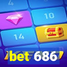 bet 686